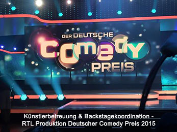 Künstlerbetreuung & Backstagekoordination - RTL Produktion Deutscher Comedy Preis 2015 Künstlerbetreuung & Backstagekoordination - RTL Produktion Deutscher Comedy Preis 2015