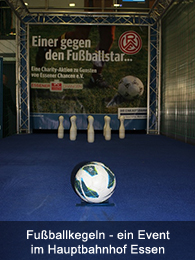 Fußballkegeln - ein Event im Hauptbahnhof Essen Fußballkegeln - ein Event im Hauptbahnhof Essen