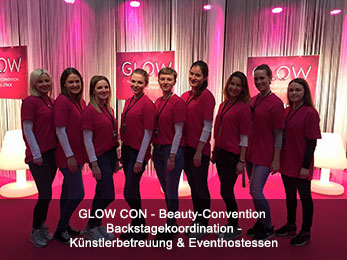 GLOW CON - Beauty-Convention Backstagekoordination - Künstlerbetreuung & Eventhostessen GLOW CON - Beauty-Convention Backstagekoordination - Künstlerbetreuung & Eventhostessen