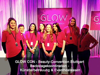 GLOW CON - Beauty-Convention Stuttgart Backstagekoordination - Künstlerbetreuung & Eventhostessen GLOW CON - Beauty-Convention Stuttgart Backstagekoordination - Künstlerbetreuung & Eventhostessen