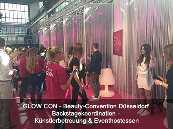 GLOW CON - Beauty-Convention Düsseldorf Backstagekoordination - Künstlerbetreuung & Eventhostessen GLOW CON - Beauty-Convention Düsseldorf Backstagekoordination - Künstlerbetreuung & Eventhostessen