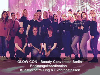 GLOW CON - Beauty-Convention Berlin Backstagekoordination - Künstlerbetreuung & Eventhostessen GLOW CON - Beauty-Convention Berlin Backstagekoordination - Künstlerbetreuung & Eventhostessen
